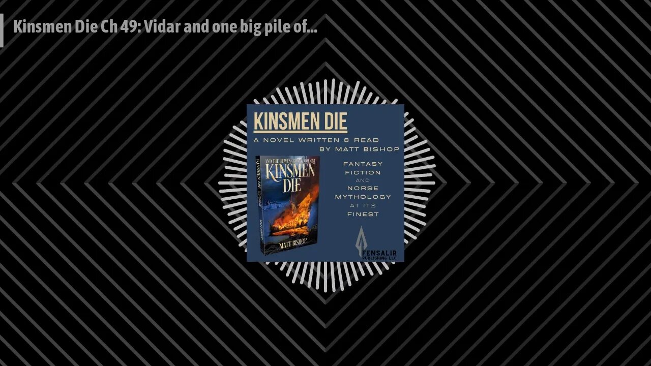 The Kinsmen Die Podcast - Kinsmen Die Ch 49: Vidar and one big pile of...