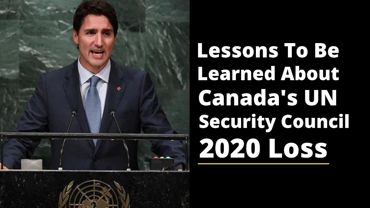 Lessons To Be Learned About Canada's UN Security Council 2020 Loss