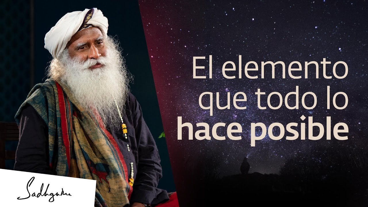 Cómo conseguir la cooperación del cosmos para lograr lo que quieres _ Sadhguru