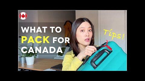 What to pack when moving to Canada (Packing advice and 3 tips) | Living in Canada