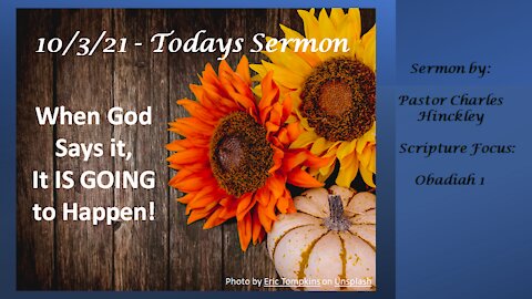 When God Says it...it IS GOING to Happen - 10/3/21
