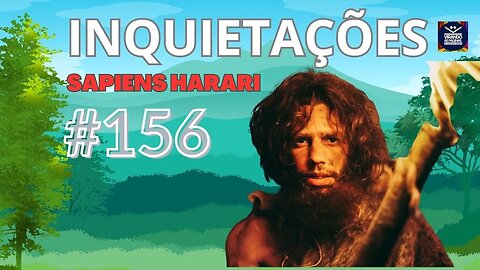Inquietações em Sapiens de Yuval Harari #156 Virando as Páginas por Armando Ribeiro!