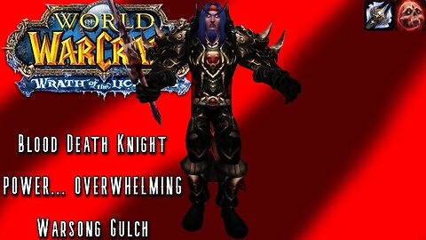 WoW WotLK Classic PvP: BLOOD DK GO DUMMY (Blood Death Knight) Level 80 PvP - SPP