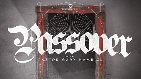 Passover Service | Exodus 12 | Gary Hamrick