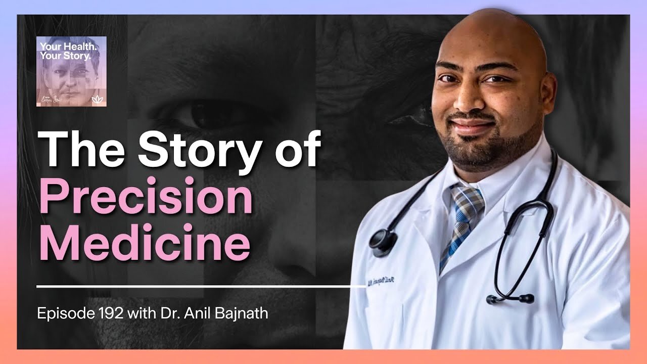 The Story of Precision Medicine with Dr. Anil Bajnath
