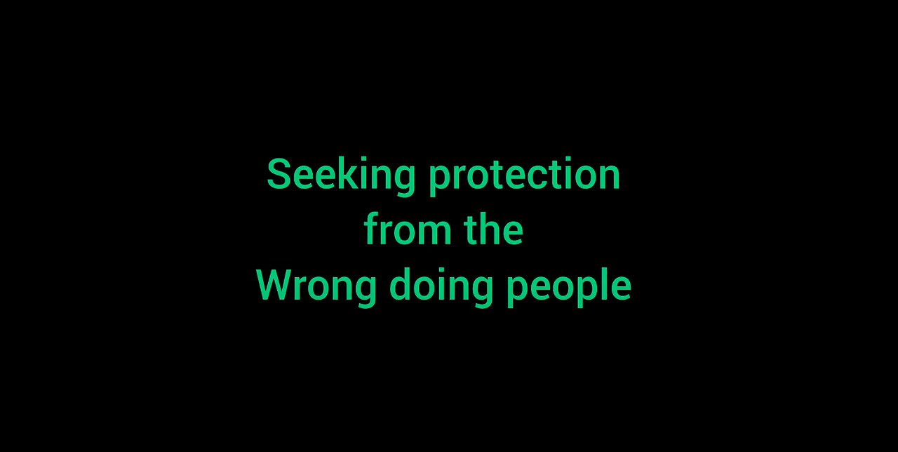 2. Seeking protection from wrongdoing people