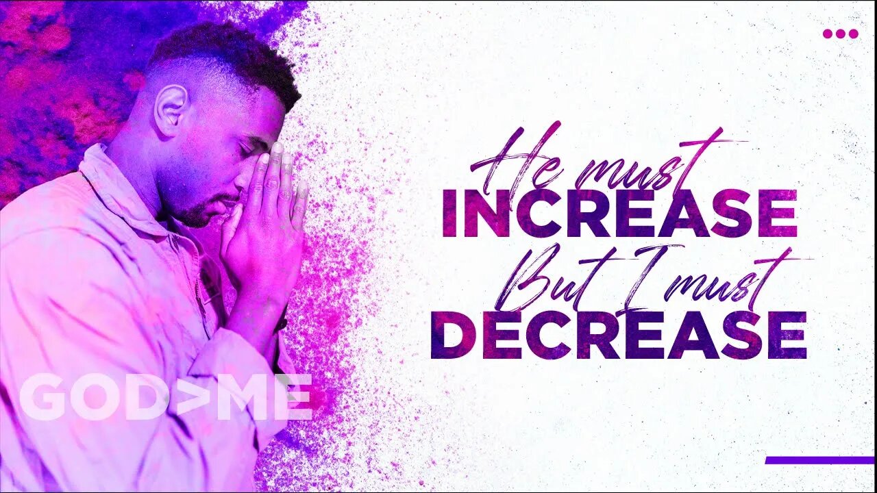 He Must Increase, But I Must Decrease - Lesson 2| Pastor Mitchell Bland | 04.05.23