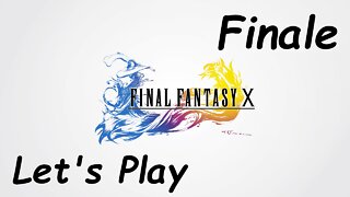 Let's Play Final Fantasy 10 - Finale