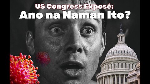 CDC PH (120724) - US Congress Exposé: Ano na Naman Ito?