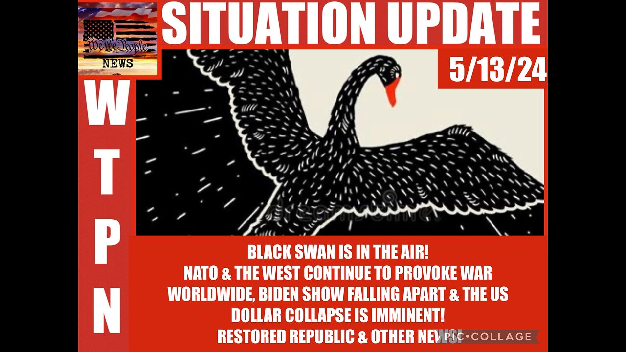 WTPN SITUATION UPDATE 5/13/24