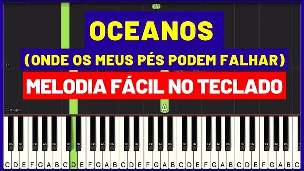 Oceanos (Onde os meus pés podem falhar) - Melodia Fácil no Teclado