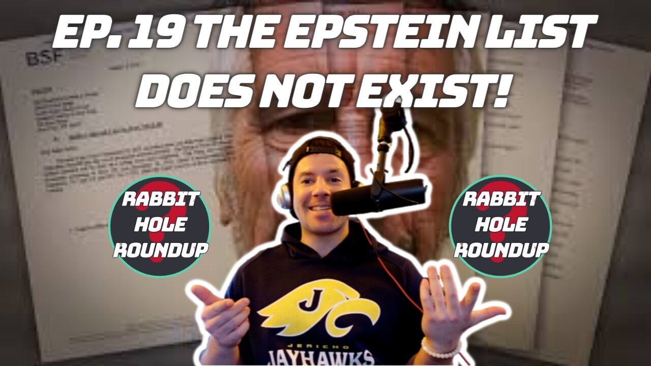 Rabbit Hole Roundup 19: THE EPSTEIN LIST DOES NOT EXIST! | Matt Walsh believes NASA, Aldous Huxley