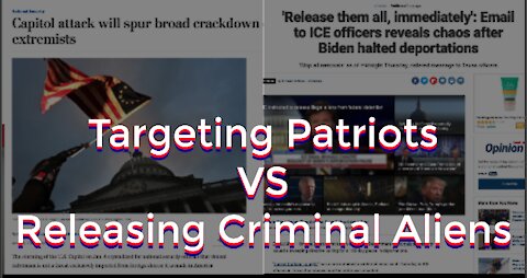 New Normal: Targeting Patriots & Releasing Criminal Aliens!