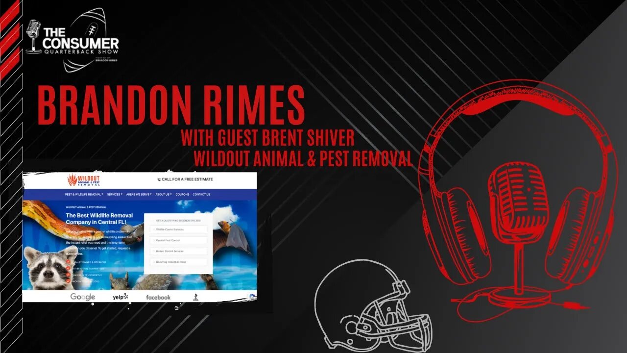 The Consumer Quarterback Show - Brent Shiver Wildout Animal & Pest Removal