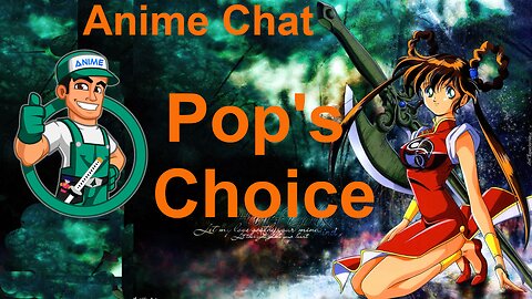 October is Pop's choice for anime.