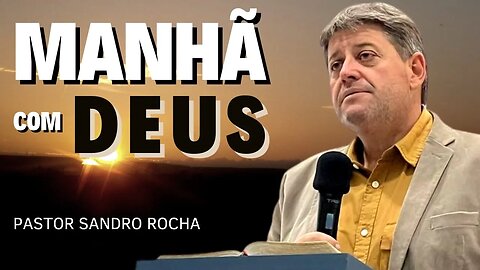 MANHÃ COM DEUS 27/03/2023