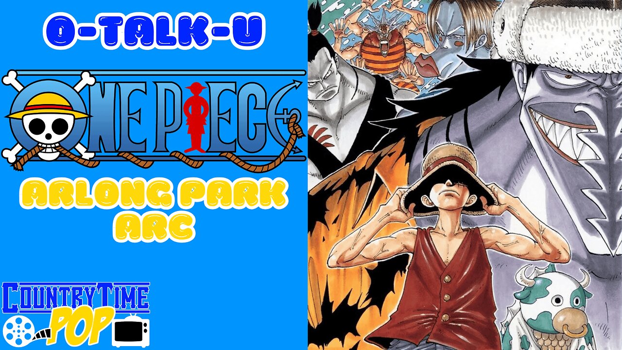 O-Talk-U: One Piece: Arlong Park Arc