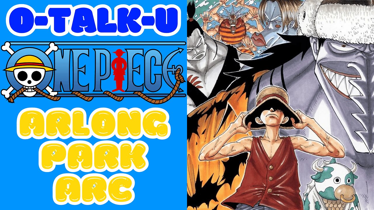 O-Talk-U: One Piece: Arlong Park Arc