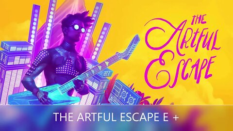 The Artful Escape, Os Infratores e +