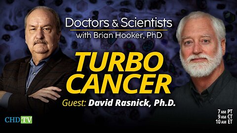 Turbo Cancer: Keys to Understanding With David Rasnick, Ph.D.