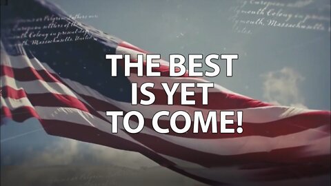 The Best Is Yet To Come - Trump 2020