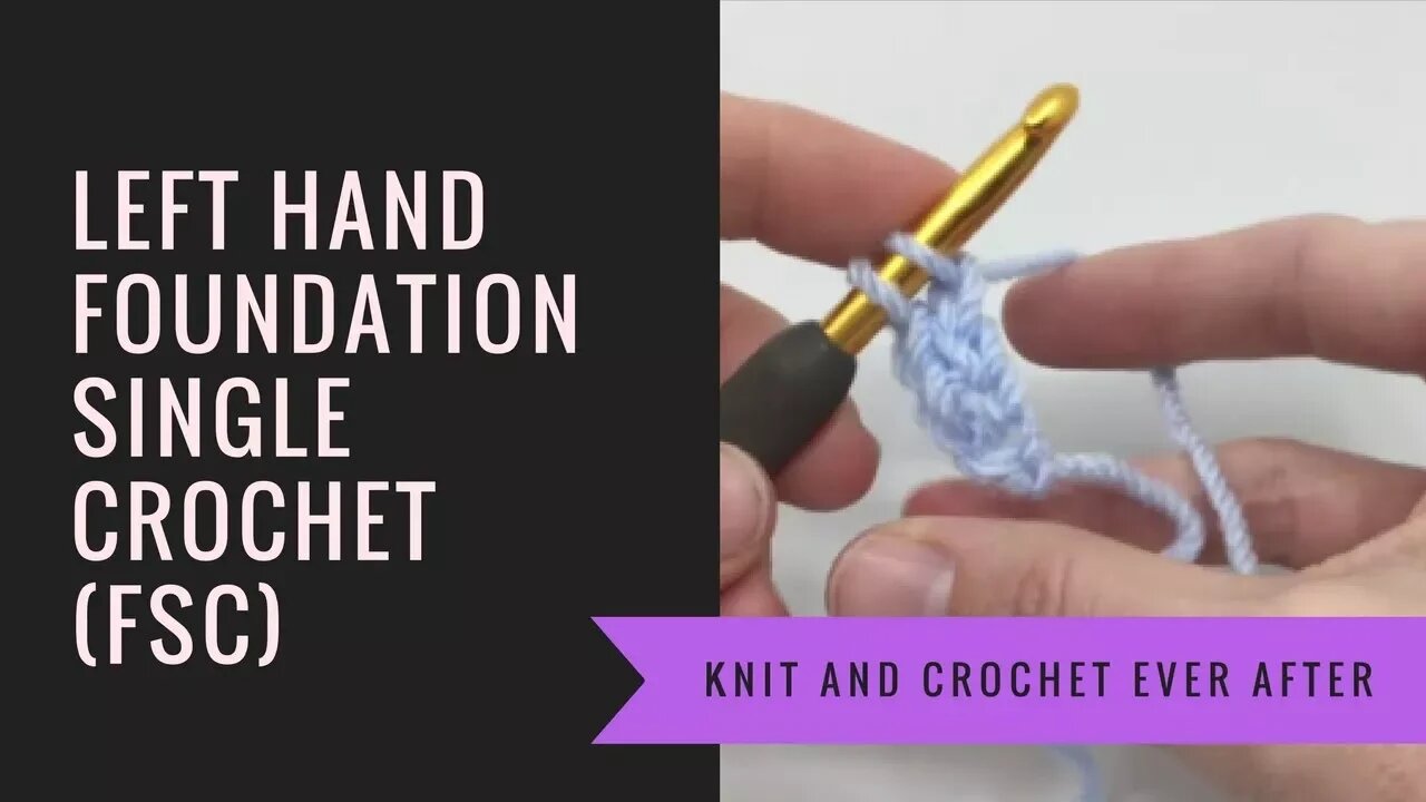 Left Hand Foundation Single Crochet Tutorial #1 How to FSC