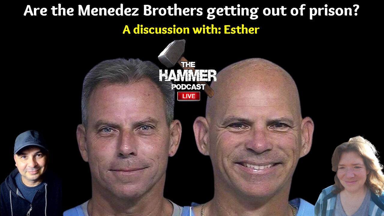 The Menedez Brothers May be getting out of prison - A Conversation with Esther [11.4.2024]