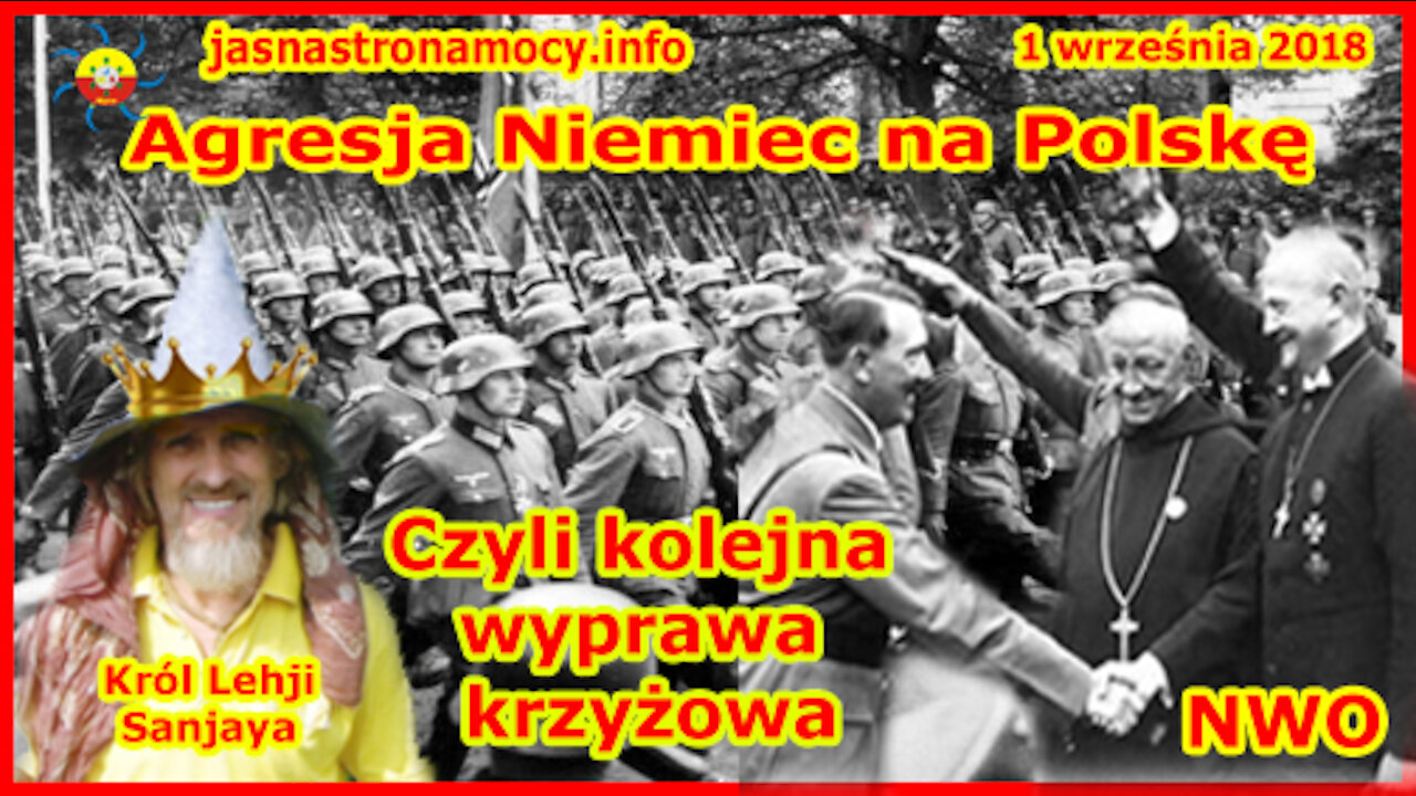 Agresja Niemiec na Polskę - Czyli kolejna wyprawa krzyżowa‼ NWO Polska pod okupacją Watykanu☠