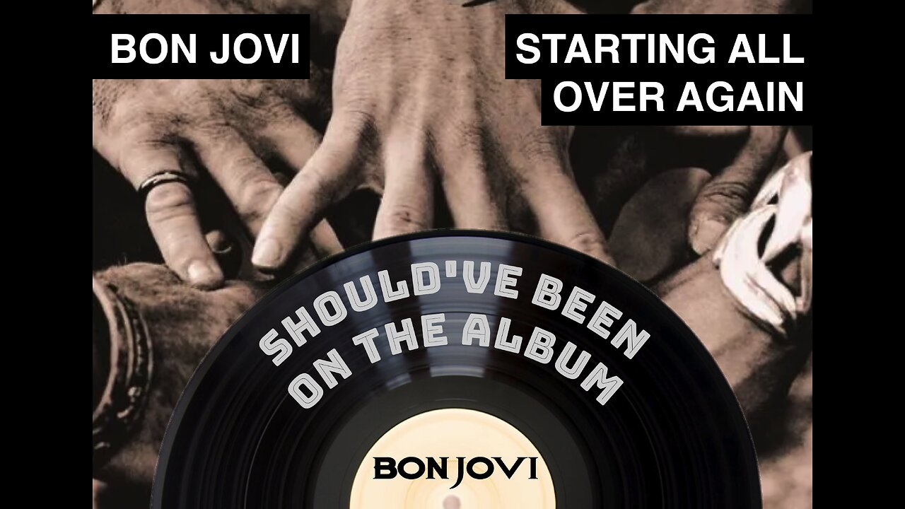 Episode 16: Starting All Over Again b/w Bed Of Roses - Bon Jovi - B-Side and Bonus Track