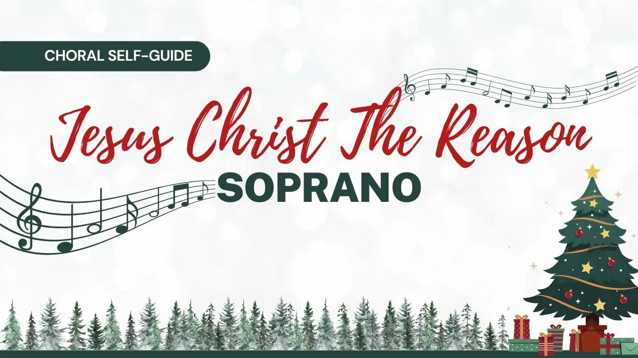 Jesus Christ the Reason (SATB Guide | Soprano)