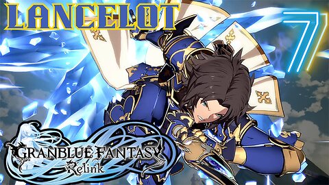 GRANBLUE FANTASY RELINK LANCELOT DEMO