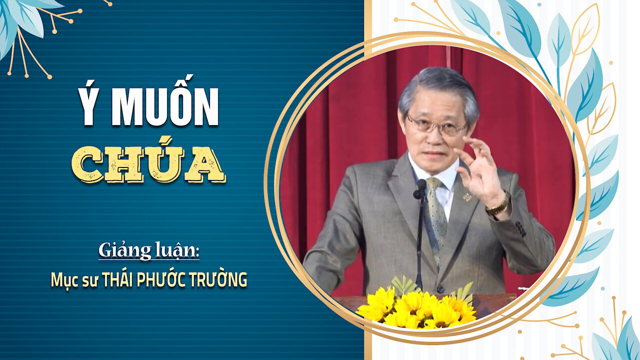 Ý MUỐN CHÚA - Thi Thiên 40:8 || Mục sư THÁI PHƯỚC TRƯỜNG