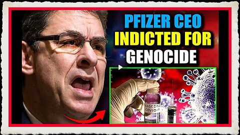 Pfizer CEO Facing Life in Prison for Lying to Billions About COVID Vaccine - The Peoples Voice