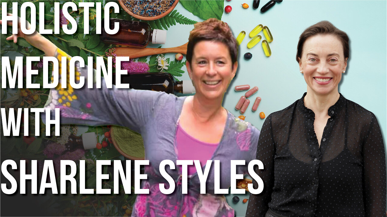 Holistic Medicine in the Age of Covid | Dr. Julie Ponesse & Sharlene Styles