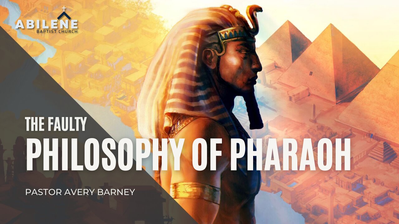 The Faulty Philosophy of Pharaoh (Full Service) | Pastor Avery Barney