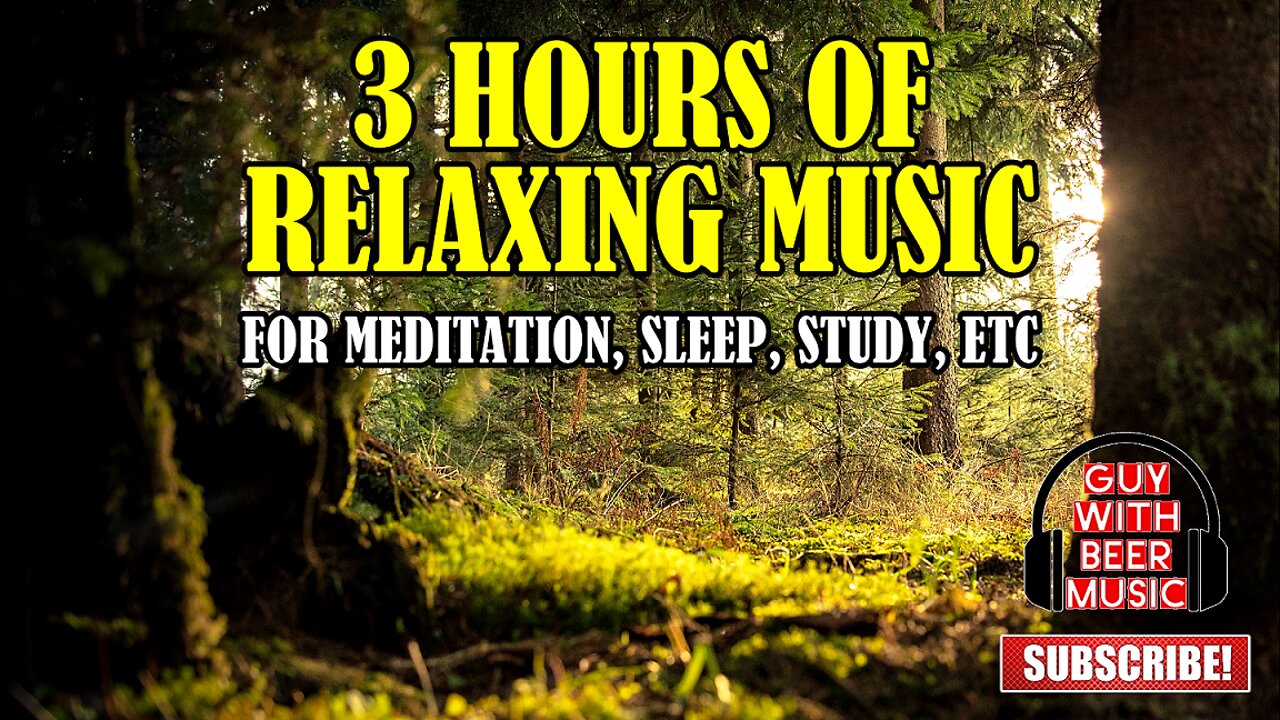 3 HOURS OF RELAXING MUSIC (AND NATURE) | FOR MEDITATION, SLEEP, STUDY, ETC