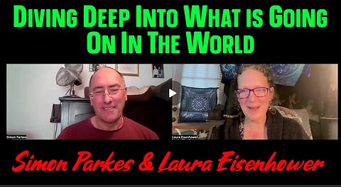 Simon Parkes & Laura Eisenhower: Diving Deep Into What is Going On In The World!