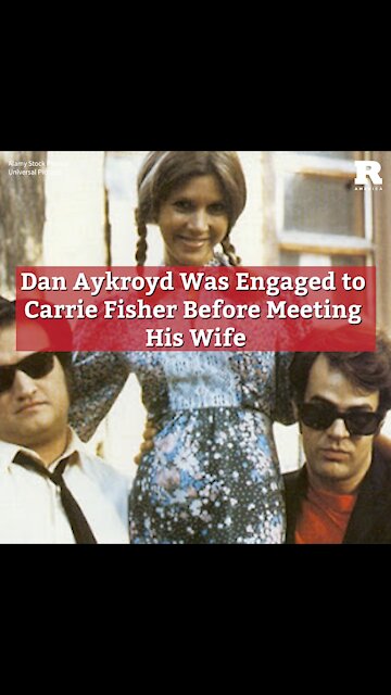 Dan Aykroyd Was Engaged to Carrie Fisher Before Meeting His Wife