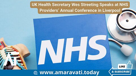 UK Health Secretary Wes Streeting Speaks at NHS Providers | Annual Conference in Liverpool