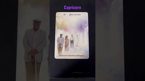 ♑️ Capricorn: 28: Ancestors