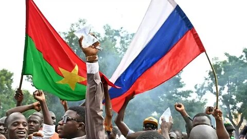 AFRICAN DIARY-WHY RUSSIA IS CHEERING ON THE BURKINA FASO COUP..
