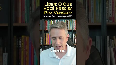 Líder: O Que Você Precisa Pra Vencer? #minutodaliderança 277