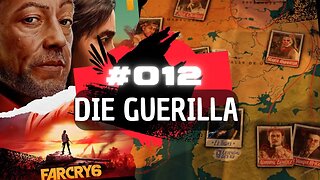 FAR CRY 6 Gameplay LET`s PLAY #012 👉 Die Guerilla