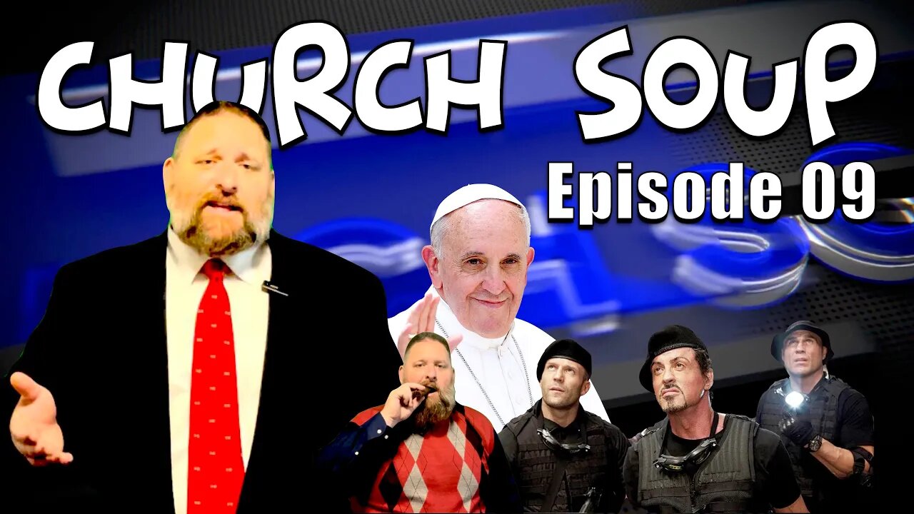 Church Soup Ep. 09 (Burning Man, Rambo Meets the Pope, The Beyonce Mass, and More!)