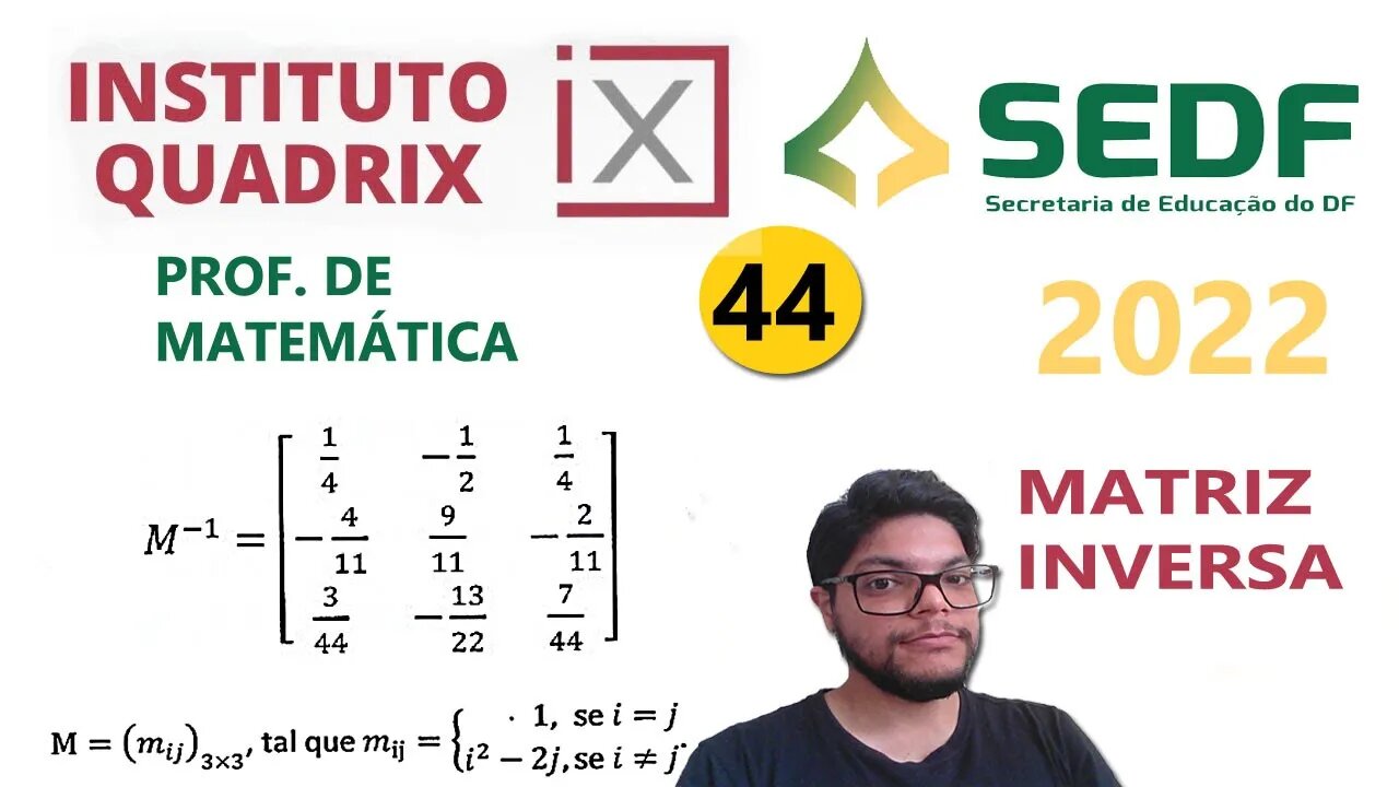 Matriz inversa | QUESTÃO 44 da SEDF 2022 Banca Quadrix - Professor de Matemática