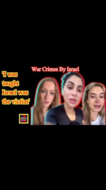 'I was taught Israel was the victim'