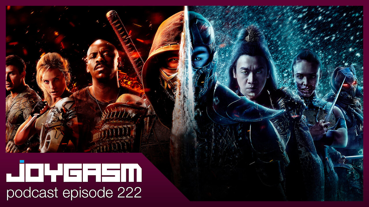 Joygasm Podcast Ep 222: Mortal Kombat Movie Review (2021)