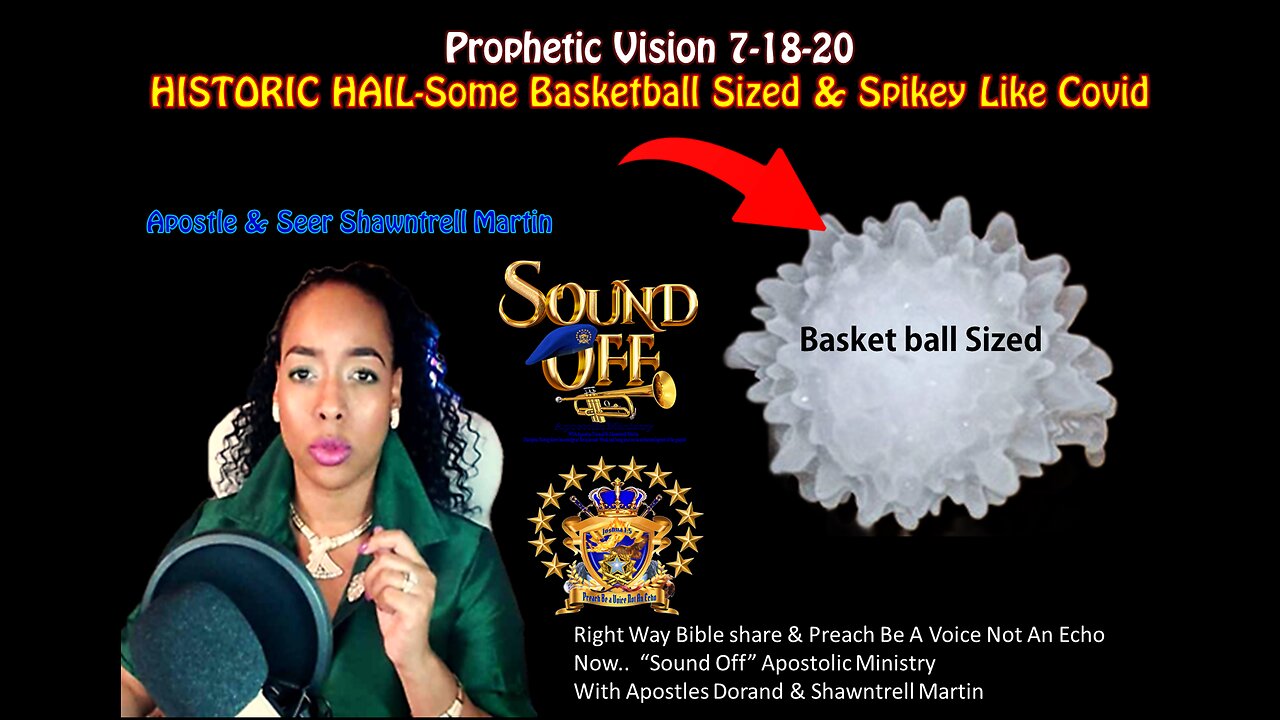 Prophetic Vision: 7-18-20 Historical Hell, Some Basket ball Sized Hail Spikey Like Covid