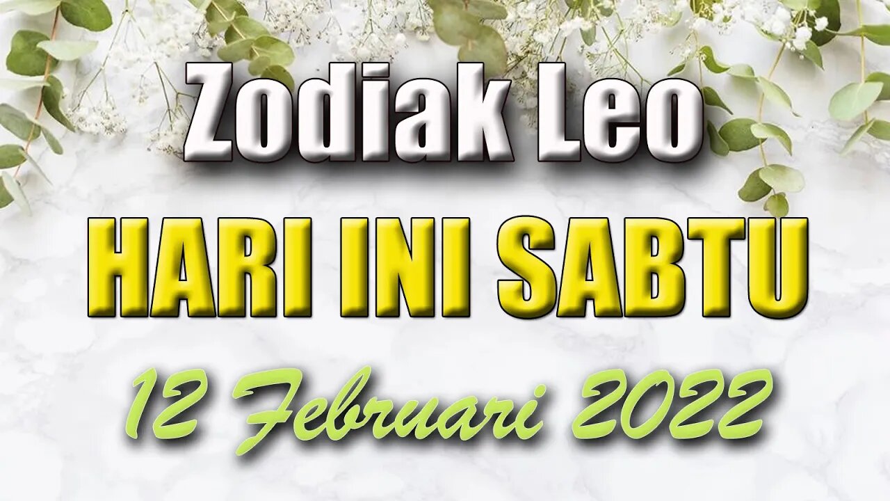 Ramalan Zodiak Leo Hari Ini Sabtu 12 Februari 2022 Asmara Karir Usaha Bisnis Kamu!