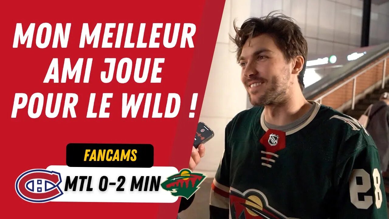 MON MEILLEUR AMI JOUE POUR LE WILD ! | MTL 0-2 MIN | FANCAM